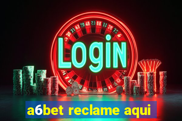 a6bet reclame aqui